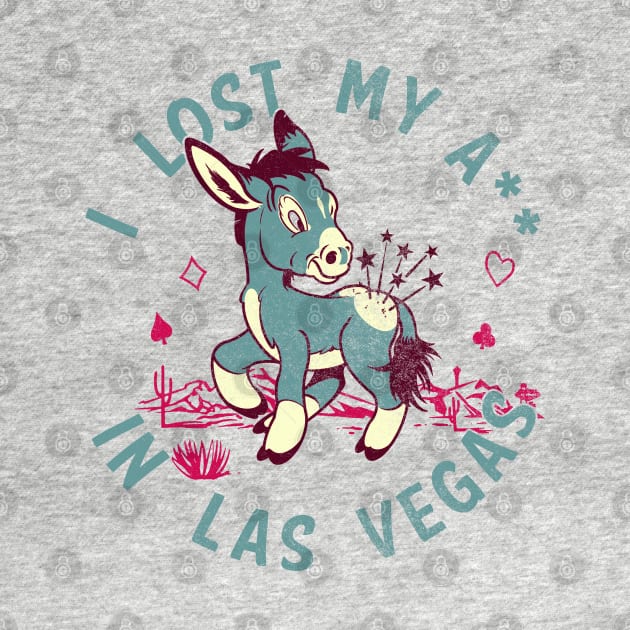 Vintage I Lost My A** Inn Las Vegas by StudioPM71